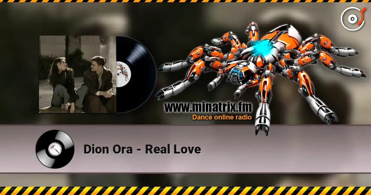 Dion Ora - Real Love жоғары сапада онлайн тыңдау | Minatrix.FM