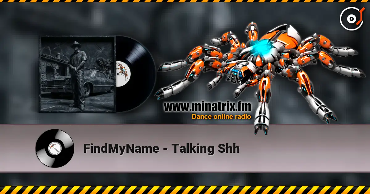 FindMyName - Talking Shh жоғары сапада онлайн тыңдау | Minatrix.FM