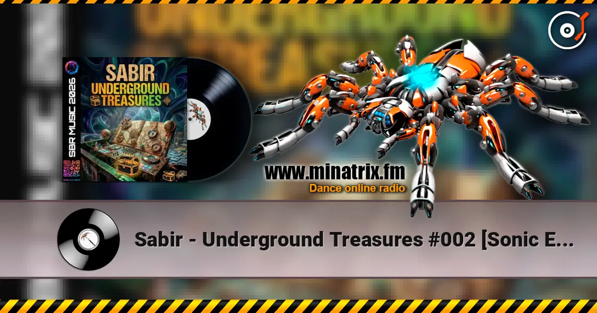 Sabir - Underground Treasures #002 [Sonic Expedition] жоғары сапада онлайн тыңдау | Minatrix.FM