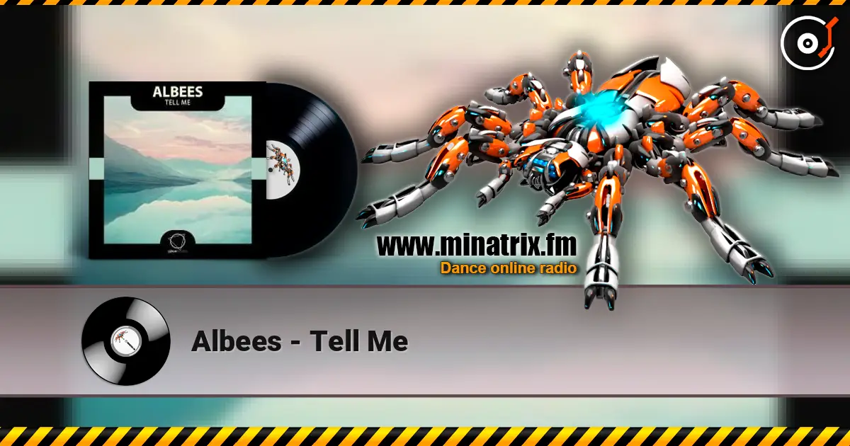 Albees - Tell Me жоғары сапада онлайн тыңдау | Minatrix.FM