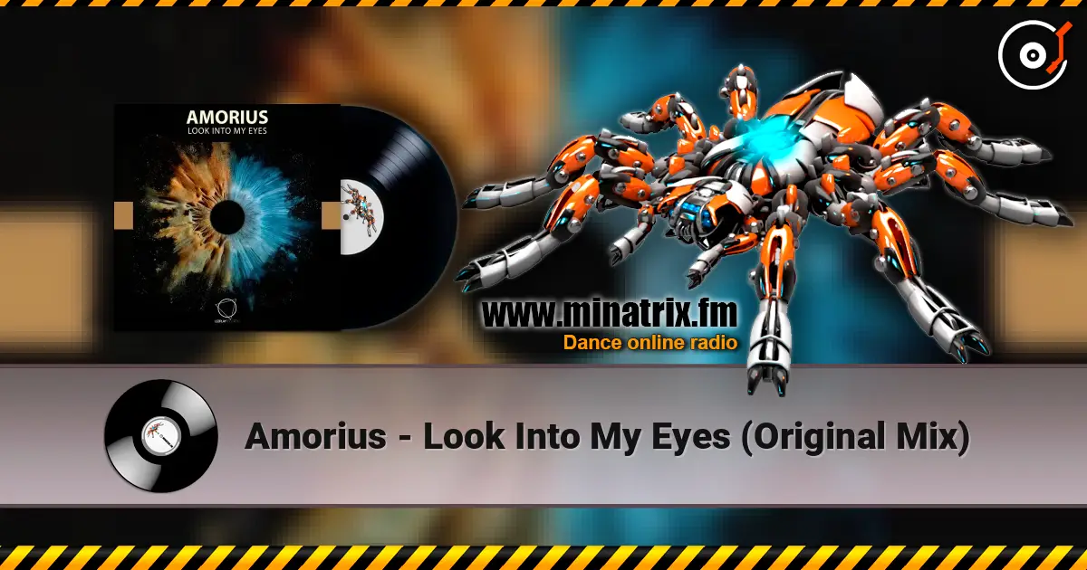 Amorius - Look Into My Eyes (Original Mix) жоғары сапада онлайн тыңдау | Minatrix.FM