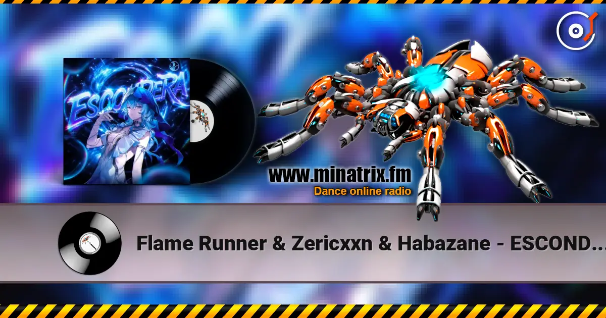 Flame Runner & Zericxxn & Habazane - ESCONDERA жоғары сапада онлайн тыңдау | Minatrix.FM