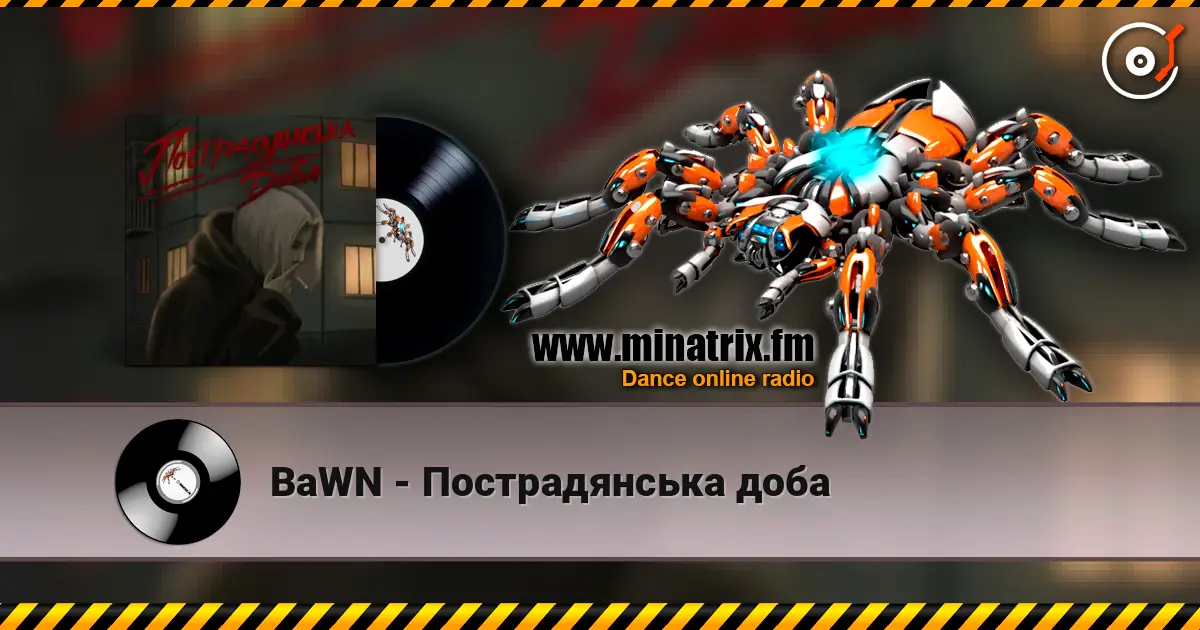 BaWN - Пострадянська доба жоғары сапада онлайн тыңдау | Minatrix.FM