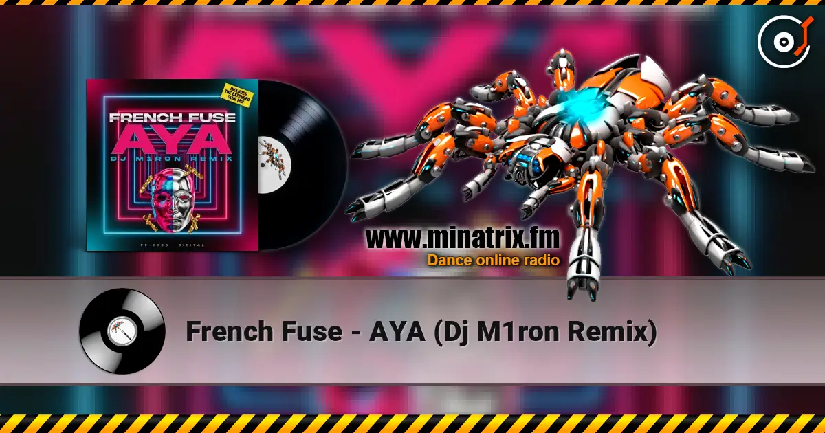 French Fuse - AYA (Dj M1ron Remix) жоғары сапада онлайн тыңдау | Minatrix.FM