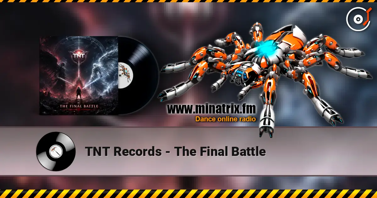 TNT Records - The Final Battle жоғары сапада онлайн тыңдау | Minatrix.FM