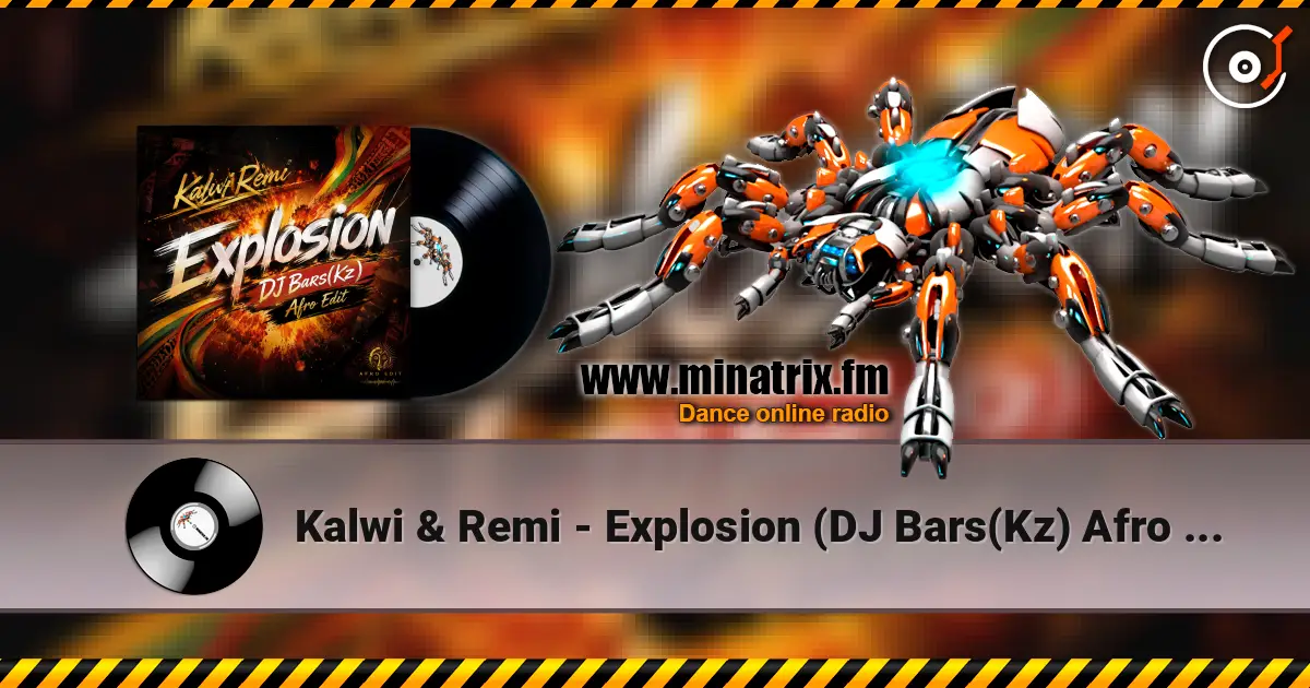 Kalwi & Remi - Explosion (DJ Bars(Kz) Afro Edit) жоғары сапада онлайн тыңдау | Minatrix.FM