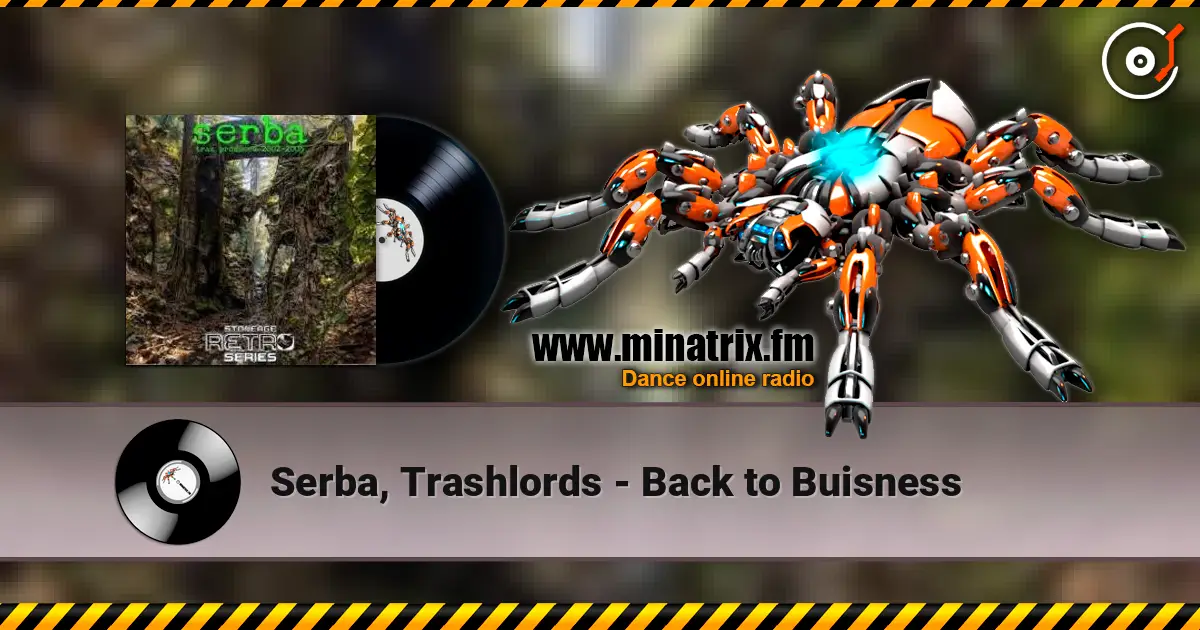 Serba, Trashlords - Back to Buisness жоғары сапада онлайн тыңдау | Minatrix.FM