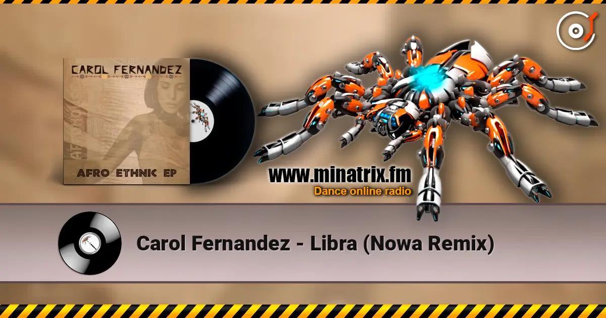 Carol Fernandez - Libra (Nowa Remix) жоғары сапада онлайн тыңдау | Minatrix.FM