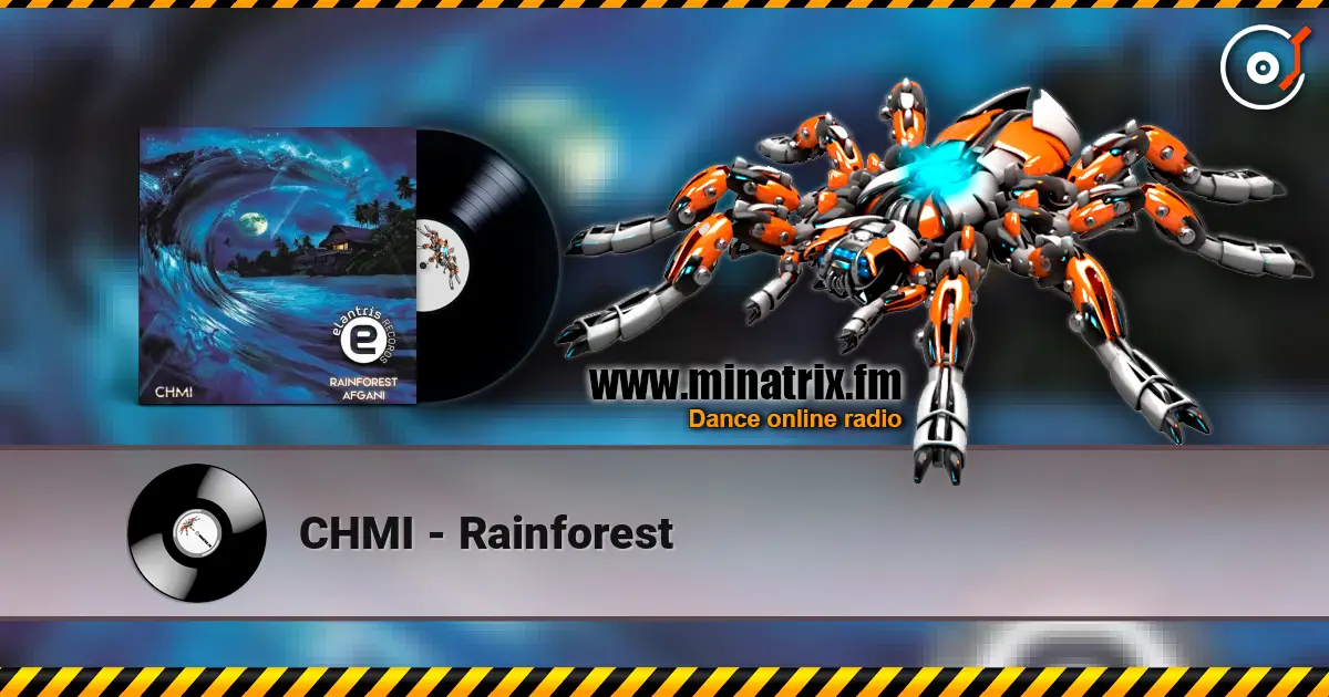CHMI - Rainforest жоғары сапада онлайн тыңдау | Minatrix.FM