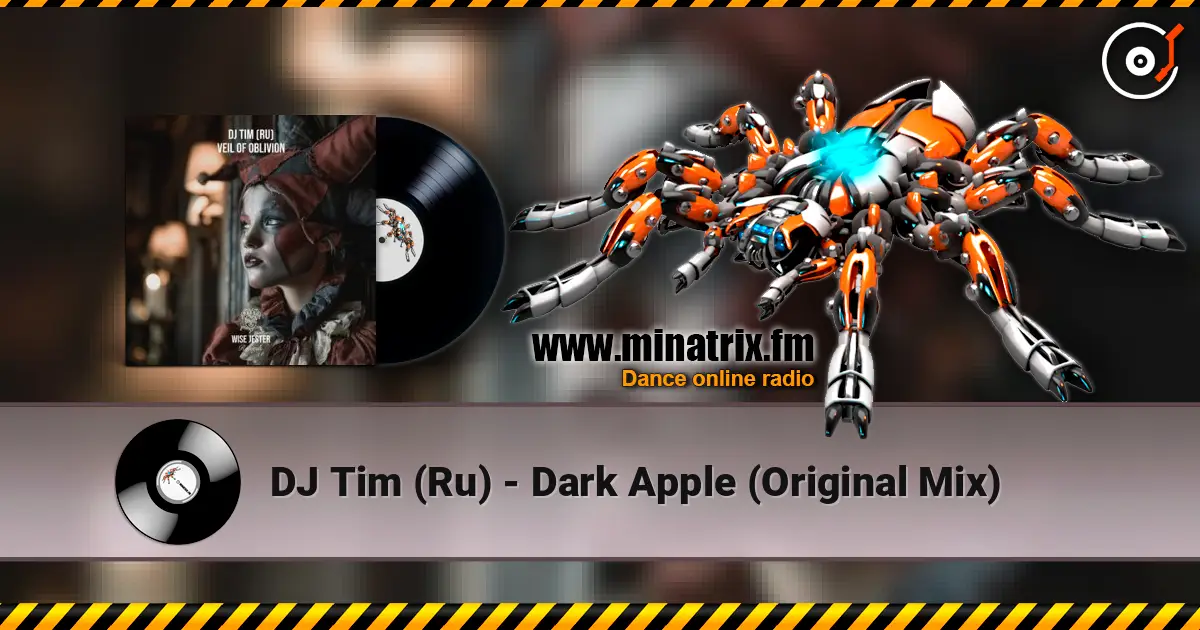 DJ Tim (Ru) - Dark Apple (Original Mix) жоғары сапада онлайн тыңдау | Minatrix.FM