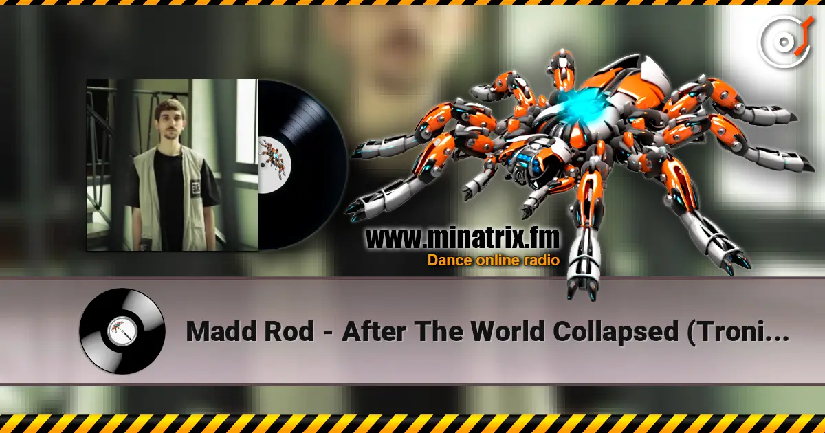 Madd Rod - After The World Collapsed (Tronik Youth Remix) жоғары сапада онлайн тыңдау | Minatrix.FM
