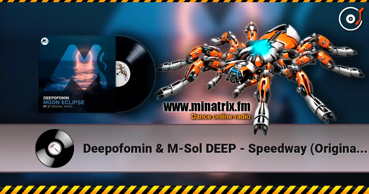 Deepofomin & M-Sol DEEP - Speedway (Original Mix) жоғары сапада онлайн тыңдау | Minatrix.FM