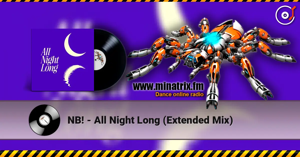 NB! - All Night Long (Extended Mix) жоғары сапада онлайн тыңдау | Minatrix.FM