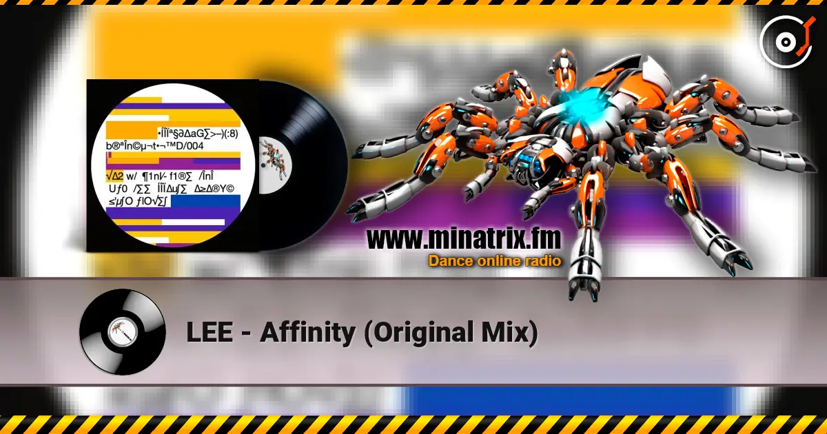 LEE - Affinity (Original Mix) жоғары сапада онлайн тыңдау | Minatrix.FM