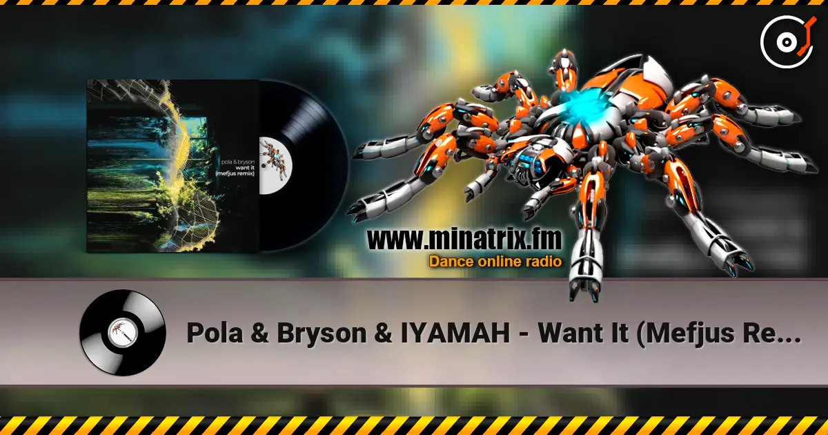 Pola & Bryson & IYAMAH - Want It (Mefjus Remix) жоғары сапада онлайн тыңдау | Minatrix.FM