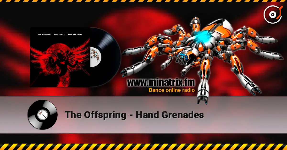 The Offspring - Hand Grenades жоғары сапада онлайн тыңдау | Minatrix.FM