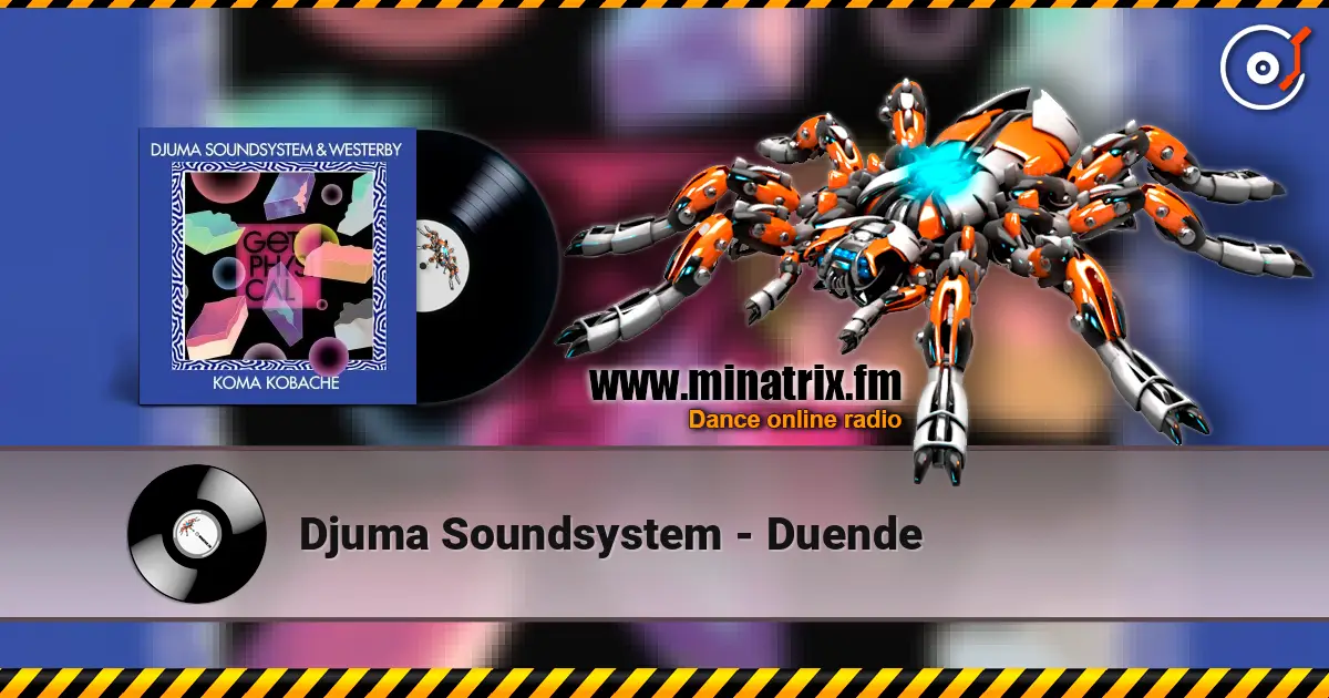 Djuma Soundsystem - Duende жоғары сапада онлайн тыңдау | Minatrix.FM