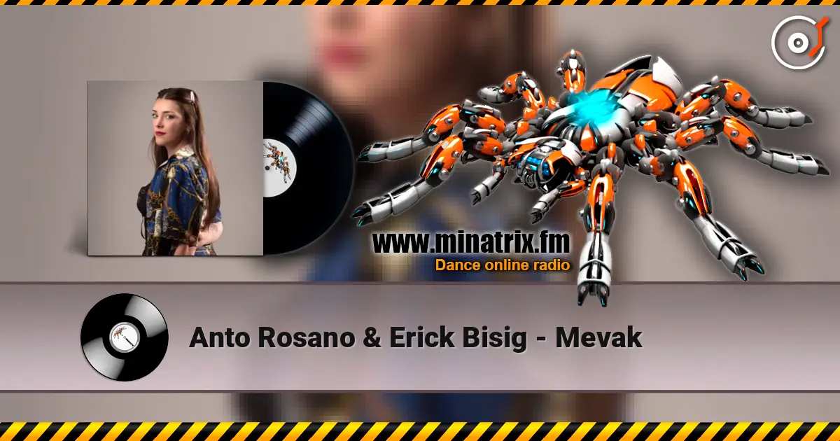 Anto Rosano﻿ & Erick Bisig - Mevak жоғары сапада онлайн тыңдау | Minatrix.FM