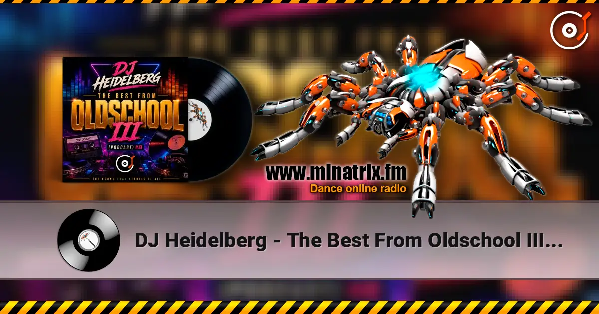 DJ Heidelberg - The Best From Oldschool III (Podcast) #8 жоғары сапада онлайн тыңдау | Minatrix.FM