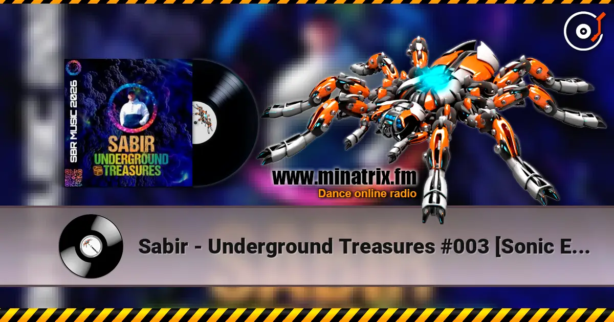 Sabir - Underground Treasures #003 [Sonic Expedition] жоғары сапада онлайн тыңдау | Minatrix.FM