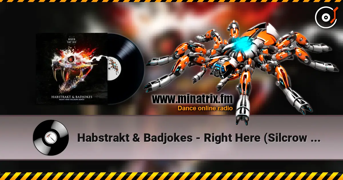 Habstrakt & Badjokes - Right Here (Silcrow Remix) жоғары сапада онлайн тыңдау | Minatrix.FM