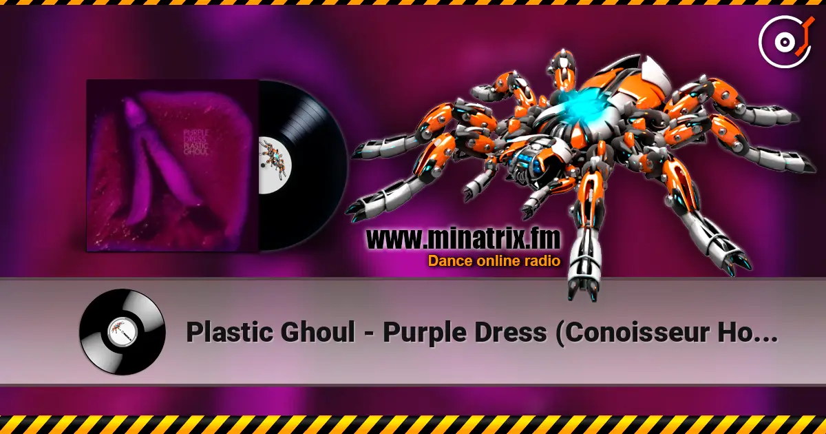 Plastic Ghoul - Purple Dress (Conoisseur House Mix) жоғары сапада онлайн тыңдау | Minatrix.FM