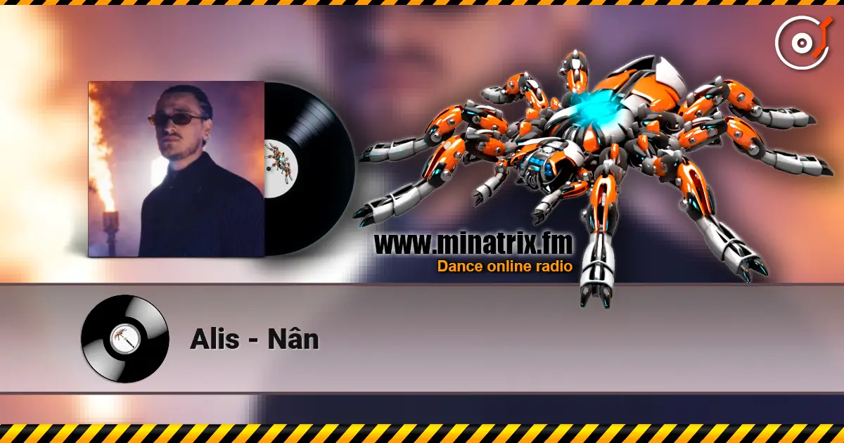 Alis - Nân жоғары сапада онлайн тыңдау | Minatrix.FM