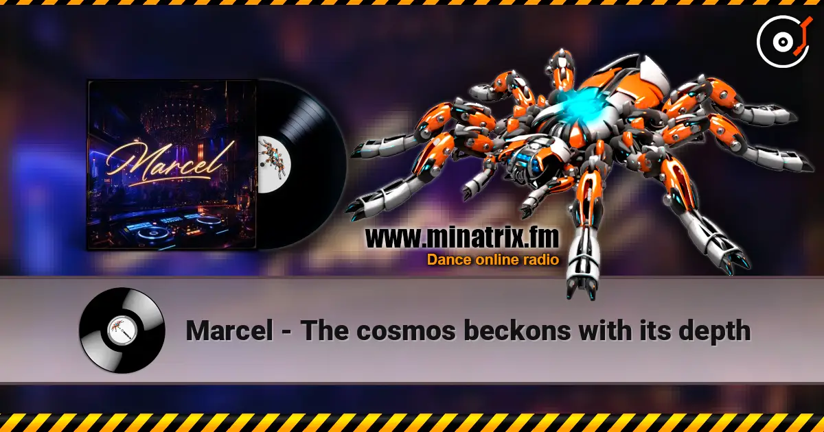 Marcel - The cosmos beckons with its depth жоғары сапада онлайн тыңдау | Minatrix.FM