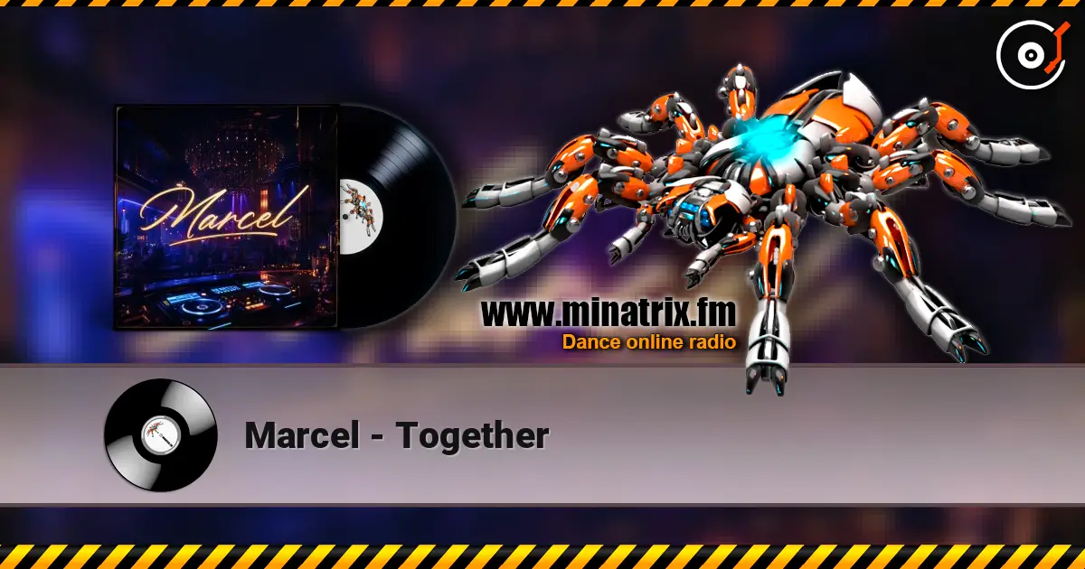 Marcel - Together жоғары сапада онлайн тыңдау | Minatrix.FM