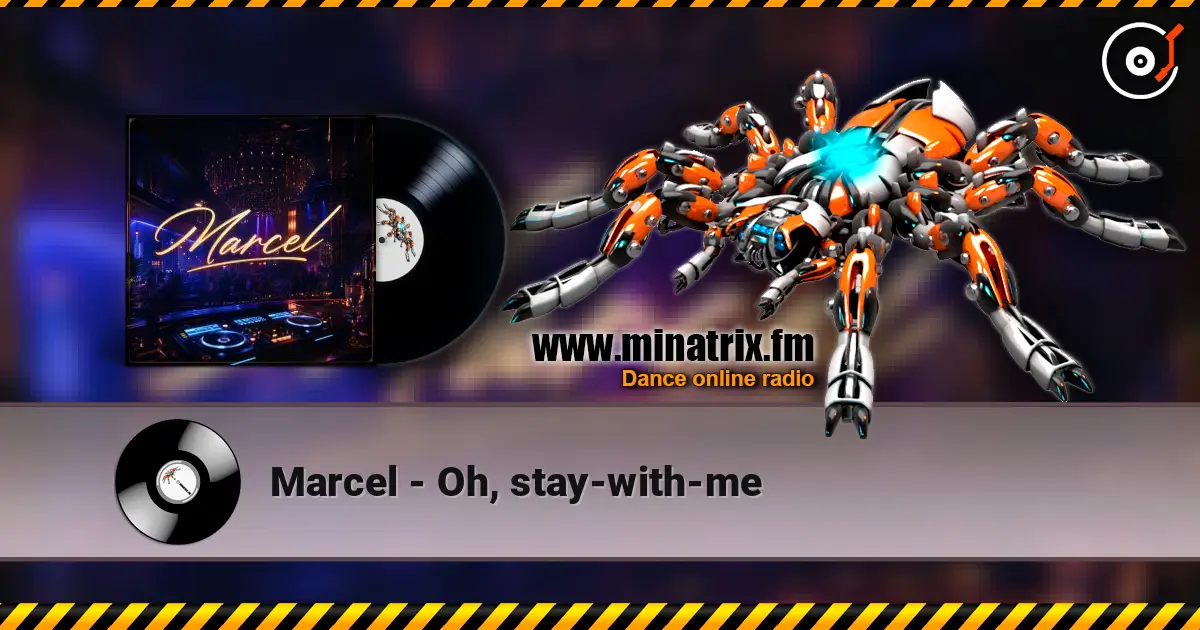 Marcel - Oh, stay-with-me жоғары сапада онлайн тыңдау | Minatrix.FM
