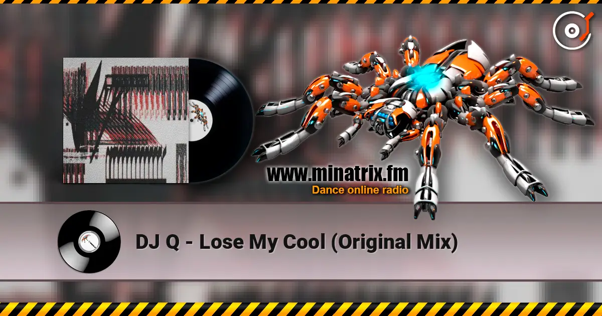 DJ Q - Lose My Cool (Original Mix) жоғары сапада онлайн тыңдау | Minatrix.FM