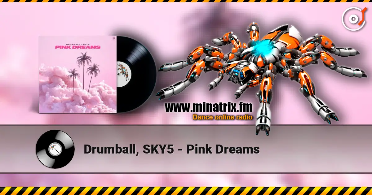 Drumball, SKY5 - Pink Dreams жоғары сапада онлайн тыңдау | Minatrix.FM