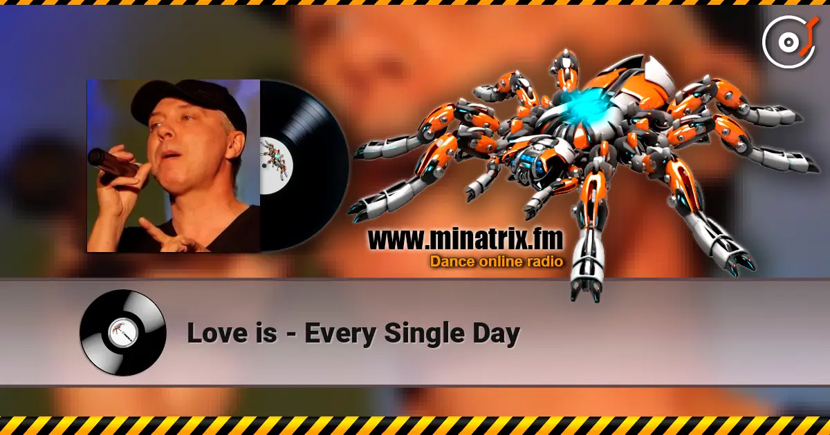 Love is - Every Single Day жоғары сапада онлайн тыңдау | Minatrix.FM