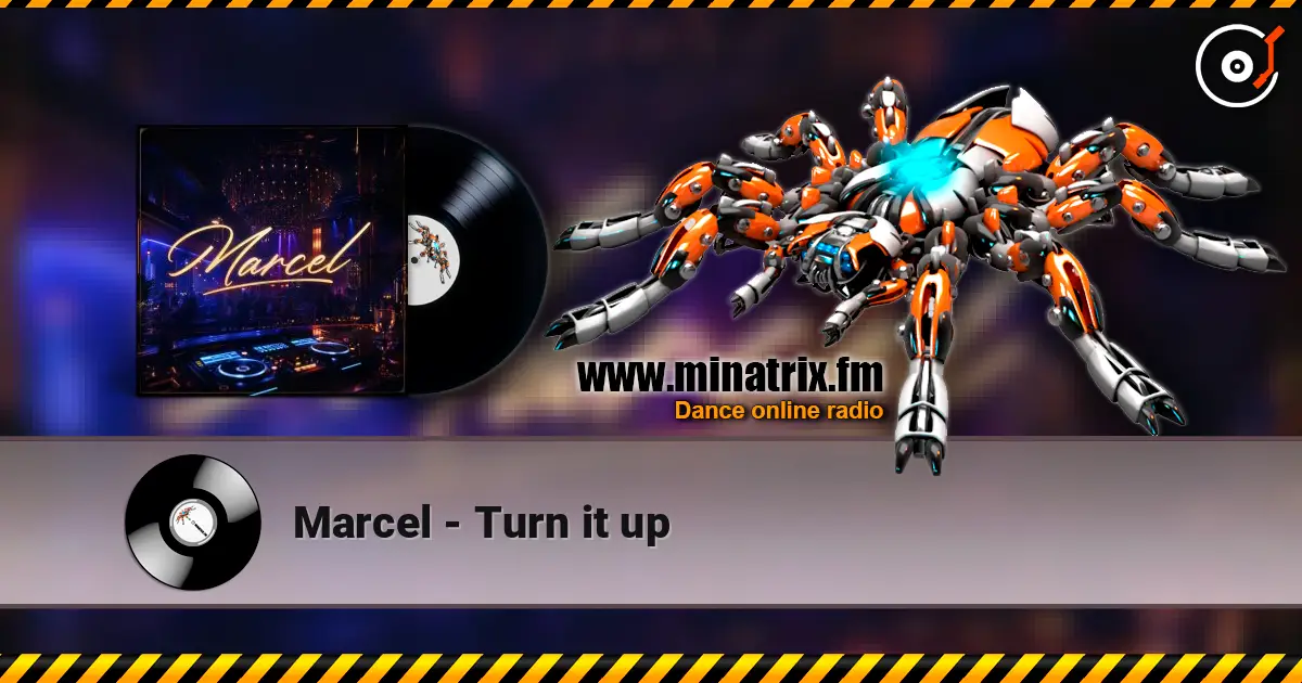 Marcel - Turn it up жоғары сапада онлайн тыңдау | Minatrix.FM