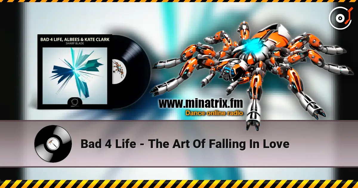 Bad 4 Life - The Art Of Falling In Love жоғары сапада онлайн тыңдау | Minatrix.FM