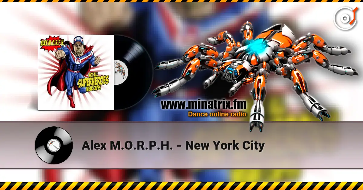 Alex M.O.R.P.H. - New York City жоғары сапада онлайн тыңдау | Minatrix.FM