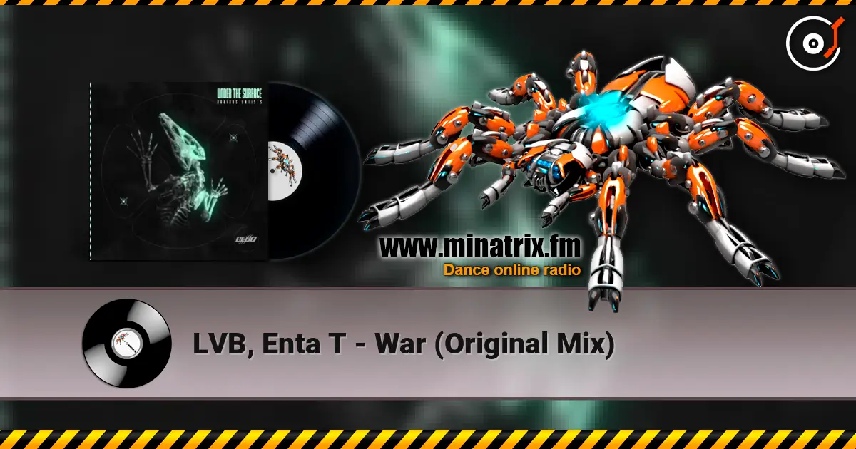 LVB, Enta T - War (Original Mix) жоғары сапада онлайн тыңдау | Minatrix.FM