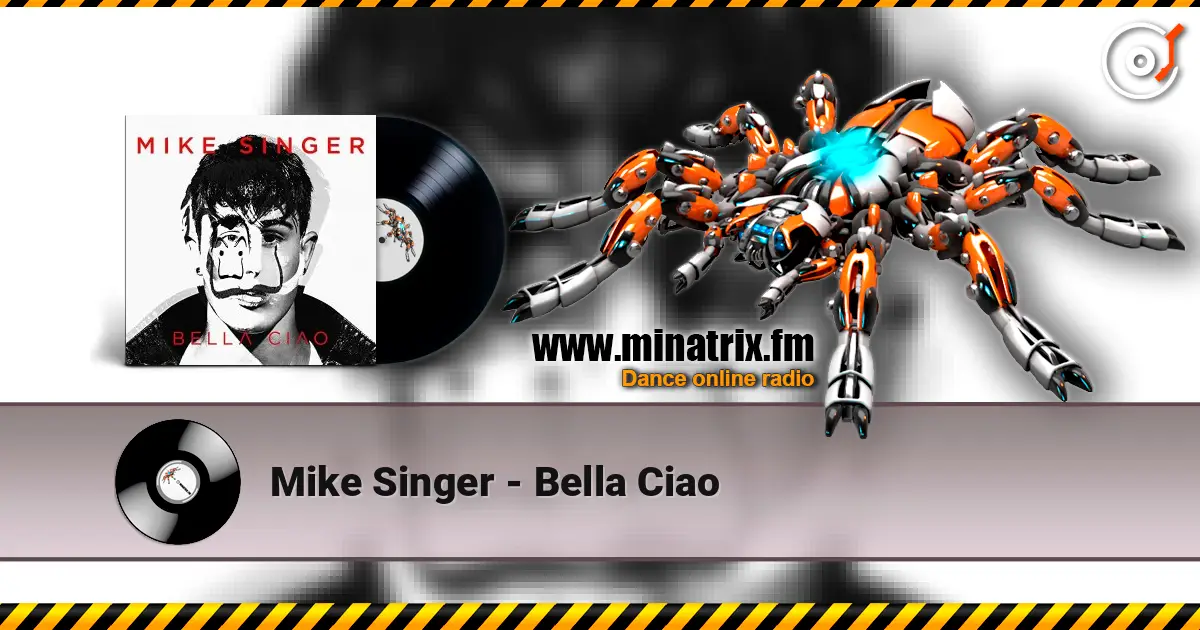 Mike Singer - Bella Ciao жоғары сапада онлайн тыңдау | Minatrix.FM