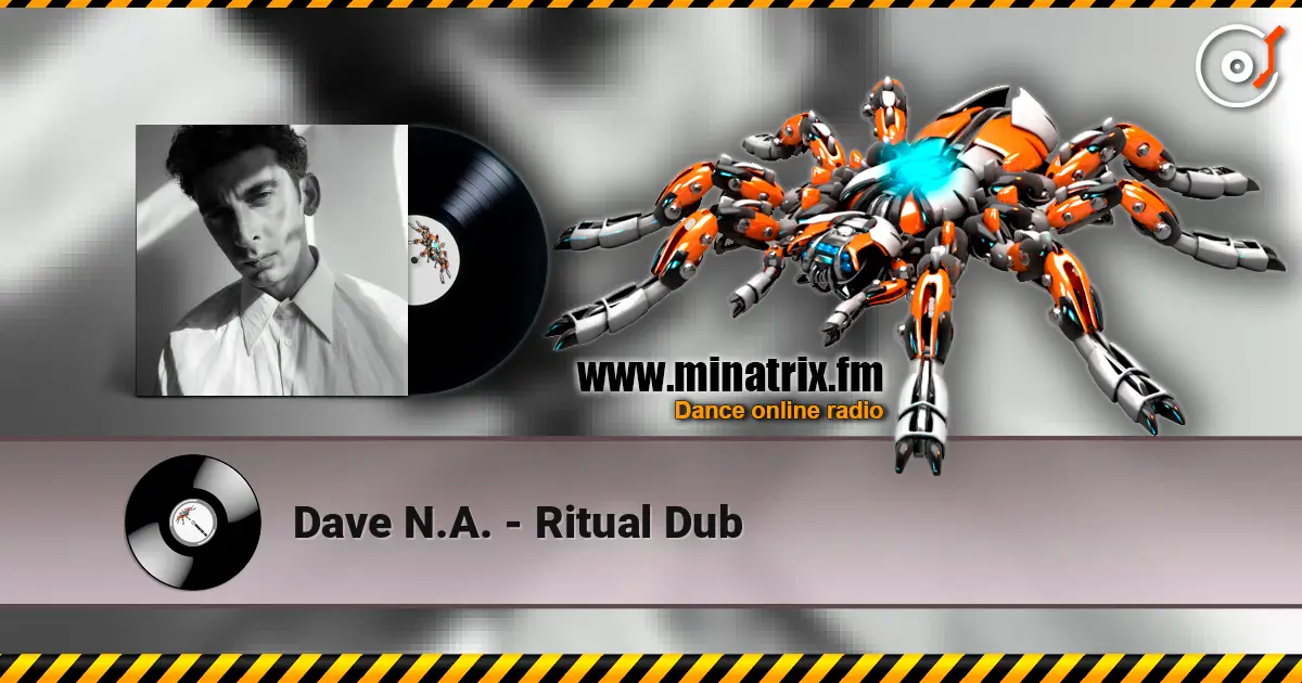 Dave N.A. - Ritual Dub жоғары сапада онлайн тыңдау | Minatrix.FM