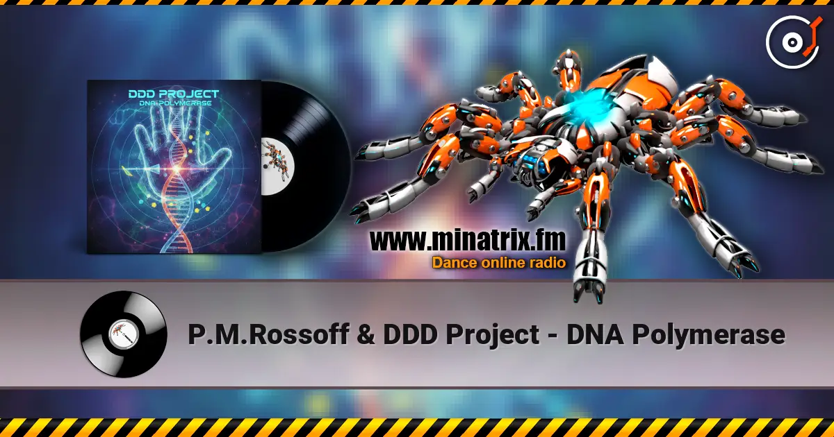 P.M.Rossoff & DDD Project - DNA Polymerase жоғары сапада онлайн тыңдау | Minatrix.FM