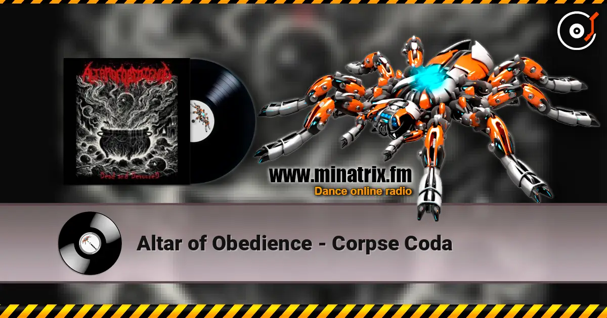 Altar of Obedience - Corpse Coda жоғары сапада онлайн тыңдау | Minatrix.FM