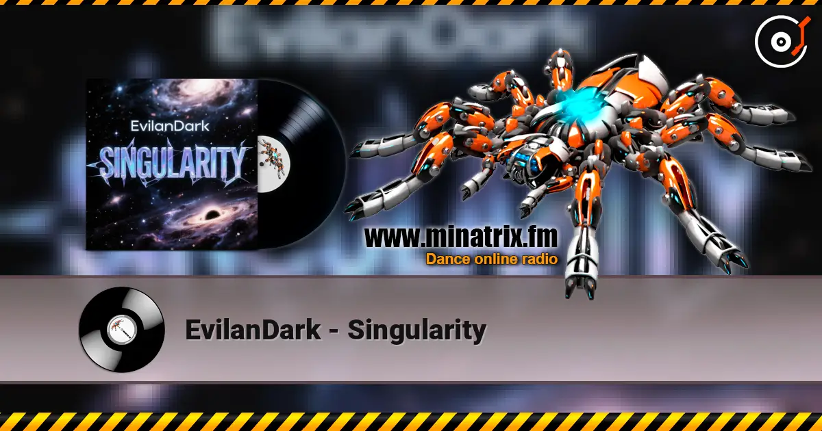 EvilanDark - Singularity жоғары сапада онлайн тыңдау | Minatrix.FM