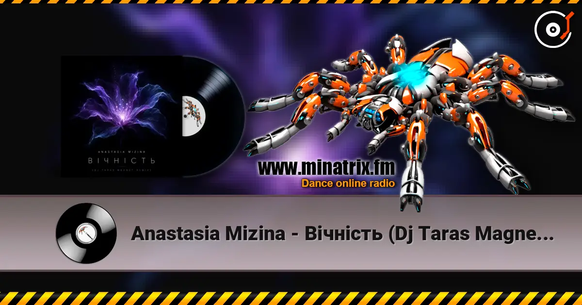 Anastasia Mizina - Вічність (Dj Taras Magnet Remix) жоғары сапада онлайн тыңдау | Minatrix.FM