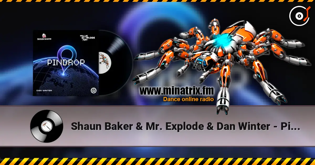 Shaun Baker & Mr. Explode & Dan Winter - Pindrop жоғары сапада онлайн тыңдау | Minatrix.FM