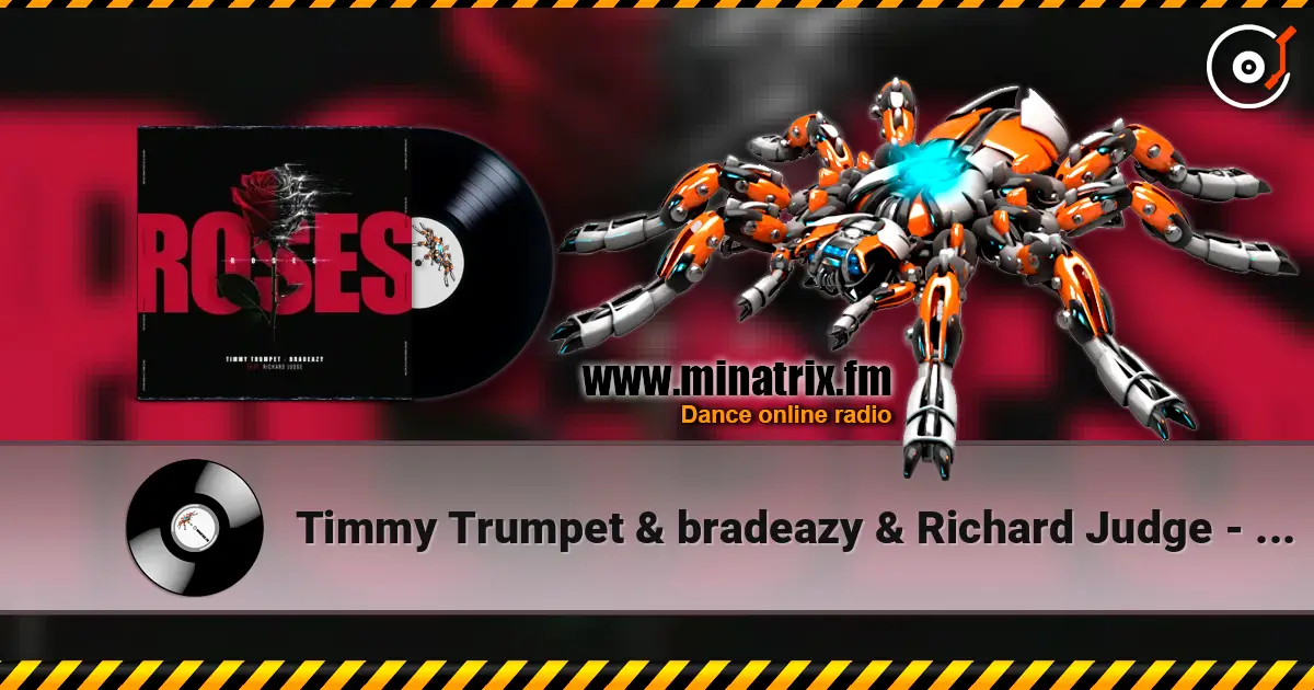 Timmy Trumpet & bradeazy & Richard Judge - Roses жоғары сапада онлайн тыңдау | Minatrix.FM