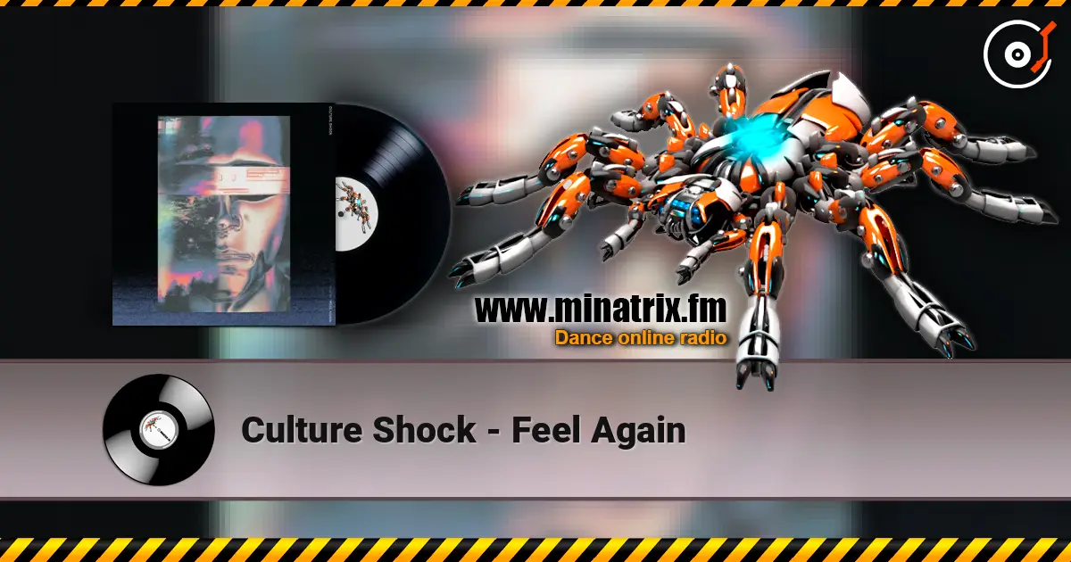 Culture Shock - Feel Again жоғары сапада онлайн тыңдау | Minatrix.FM