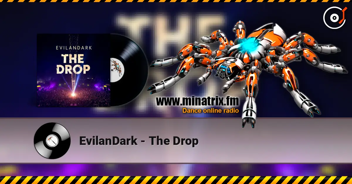 EvilanDark - The Drop жоғары сапада онлайн тыңдау | Minatrix.FM