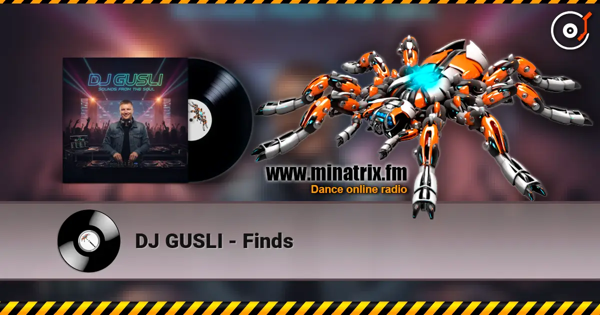 DJ GUSLI - Finds жоғары сапада онлайн тыңдау | Minatrix.FM