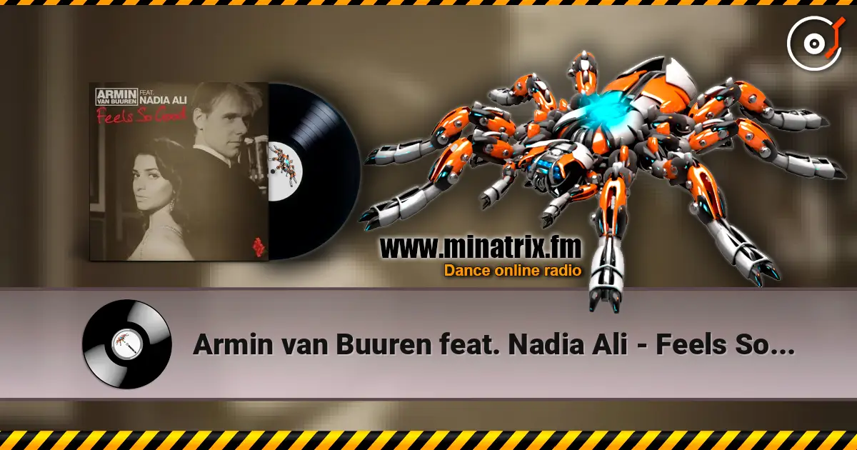 Armin van Buuren feat. Nadia Ali - Feels So Good (Radio Edit) жоғары сапада онлайн тыңдау | Minatrix.FM