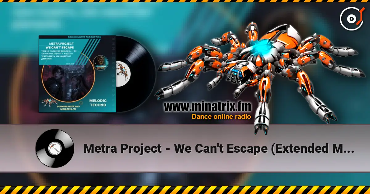 Metra Project - We Can't Escape (Extended Mix) жоғары сапада онлайн тыңдау | Minatrix.FM